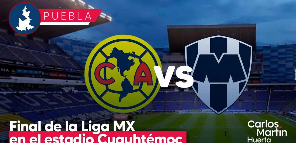 Confirman final América vs Rayados en Puebla