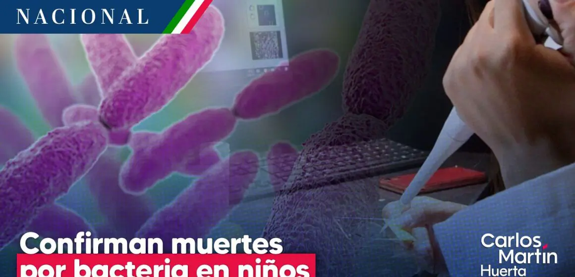 Confirman muerte de 8 niños por bacteria klebsiella oxytoca