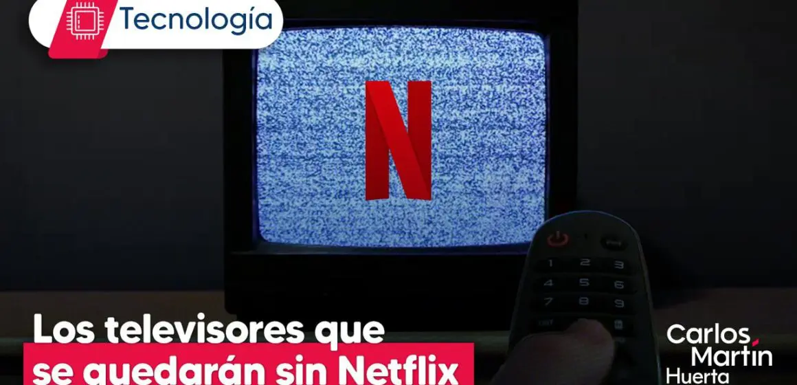 Netflix actualizará su plataforma y estos televisores se quedarán sin servicio