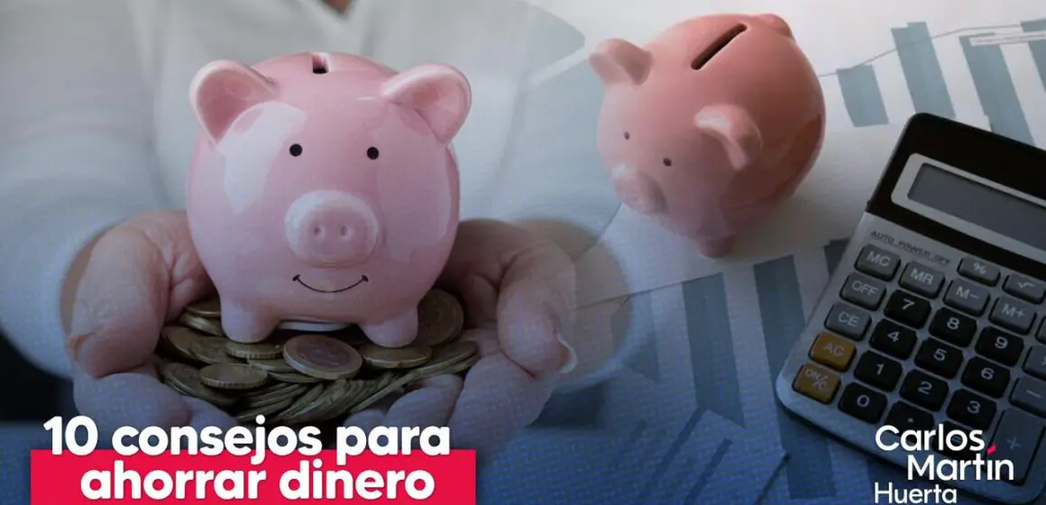 10 Consejos para ahorrar dinero mes a mes