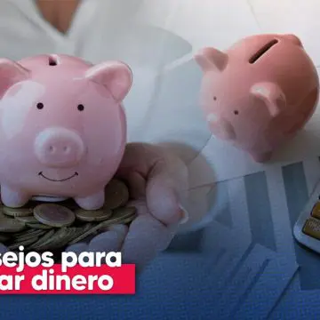 10 Consejos para ahorrar dinero mes a mes