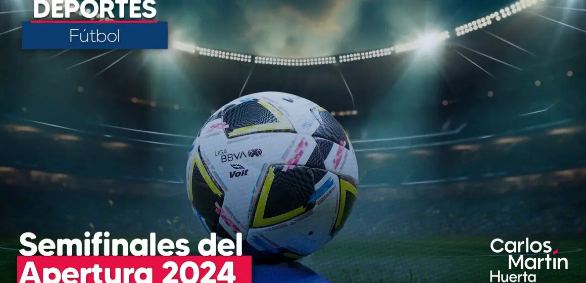 Listos los horarios y días para semifinales del Apertura 2024