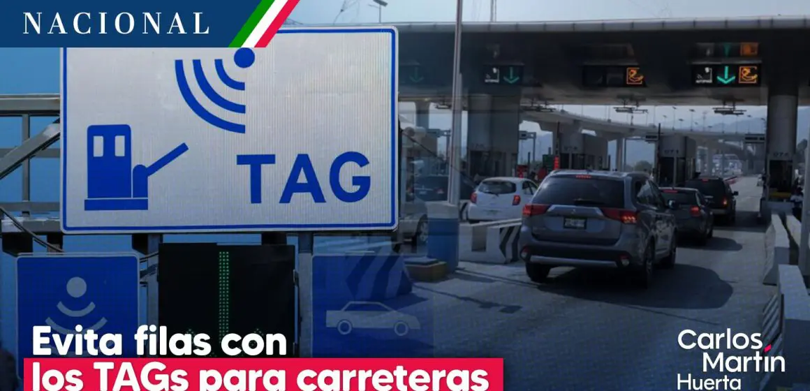 Evita filas y ahorra tiempo con los TAGs para carreteras