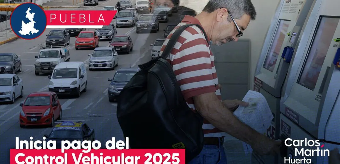 Arranca el pago del Control Vehicular en Puebla 2025; conoce el costo y los plazos