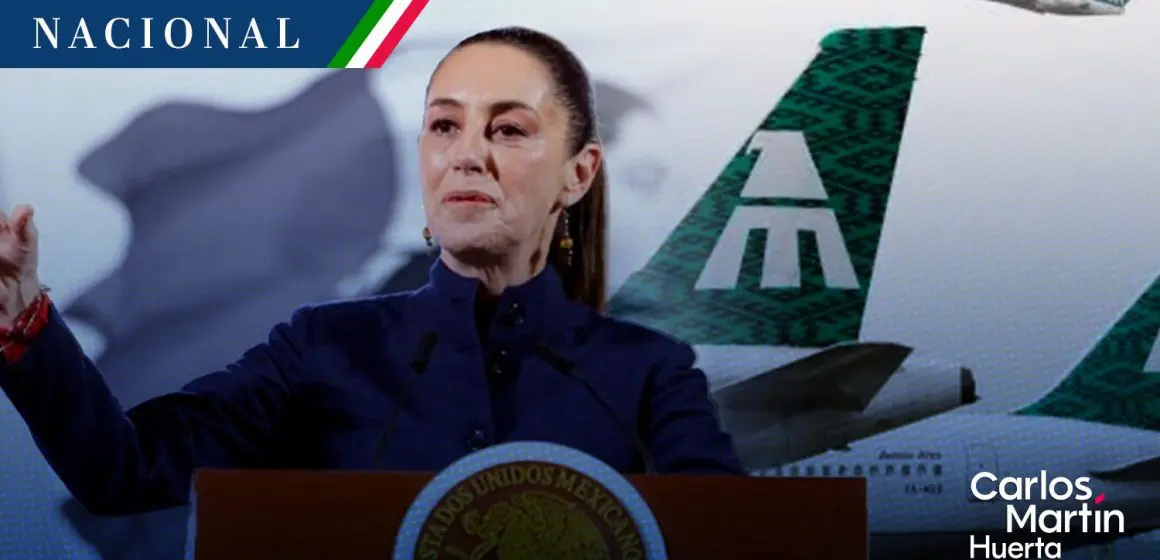 Mexicana de Aviación tiene larga vida: Sheinbaum 