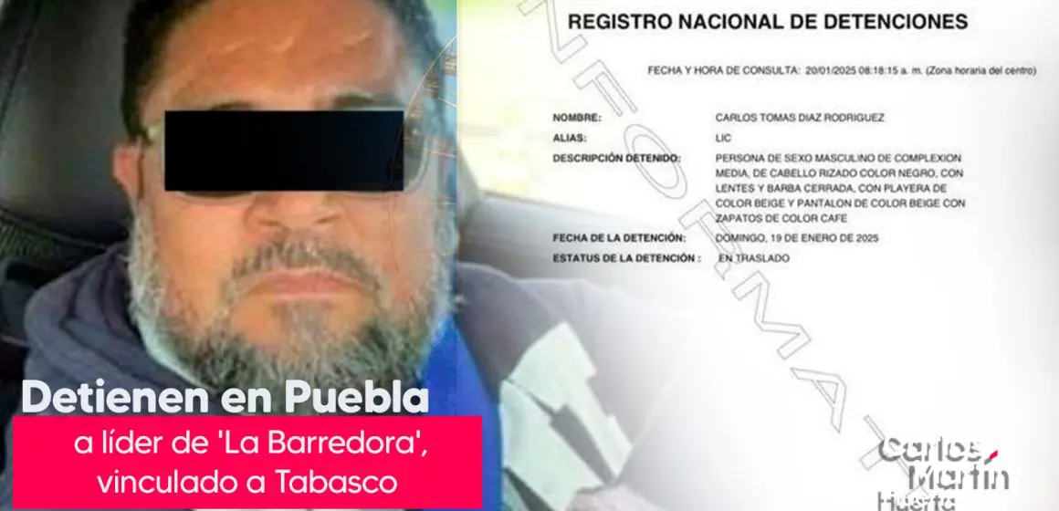 Detienen en Puebla a líder de La Barredora vinculado a ex funcionario de Tabasco