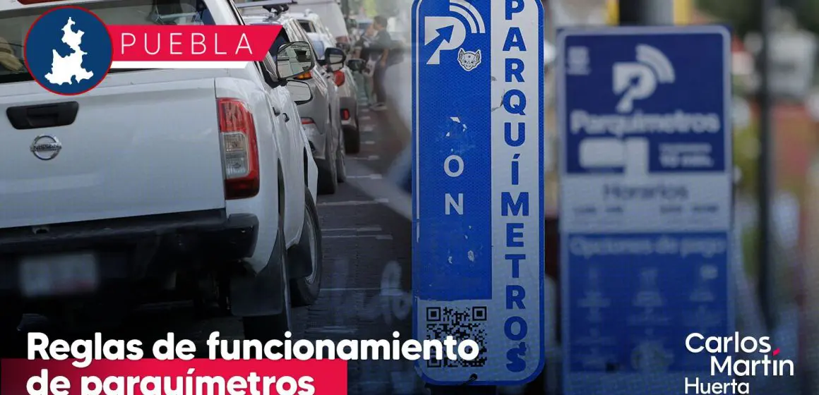 Conoce las nuevas reglas de funcionamiento de parquímetros en Puebla