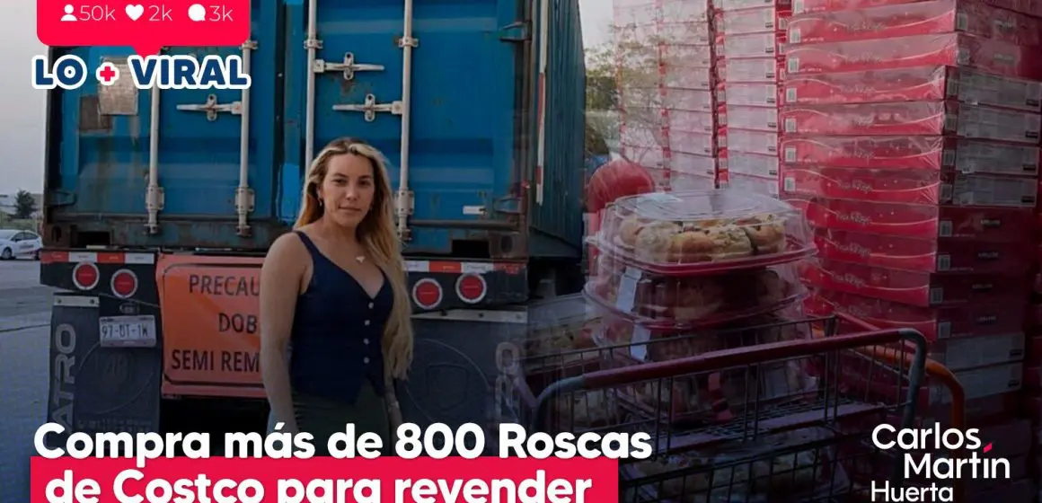 (VIDEO) Compra más de 800 Roscas de Reyes en Costco y las transporta en tráiler