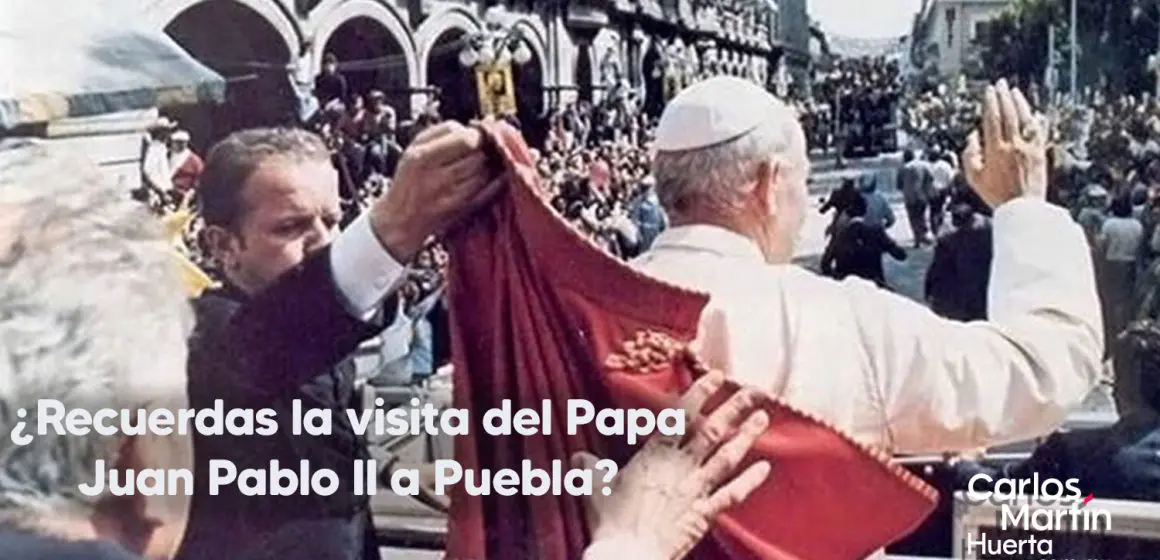 El Papa Juan Pablo II en Puebla: un recuerdo imborrable