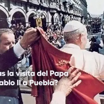 El Papa Juan Pablo II en Puebla: un recuerdo imborrable