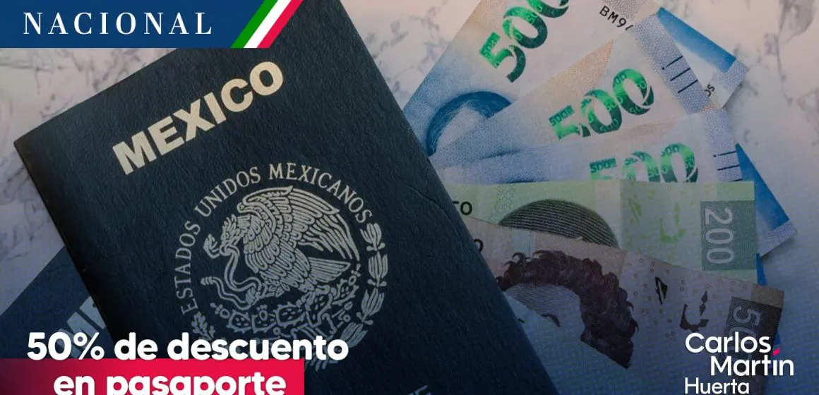 ¿Descuento del 50% en tu pasaporte mexicano en 2025? Aprovecha