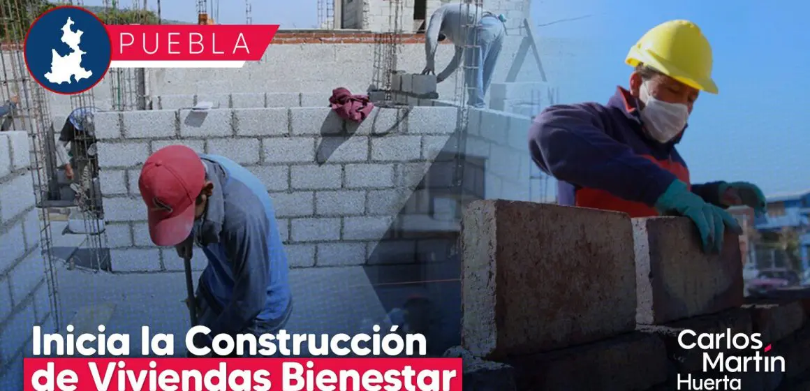 Inicia la construcción de Viviendas Bienestar en Puebla: Todo lo que debes saber