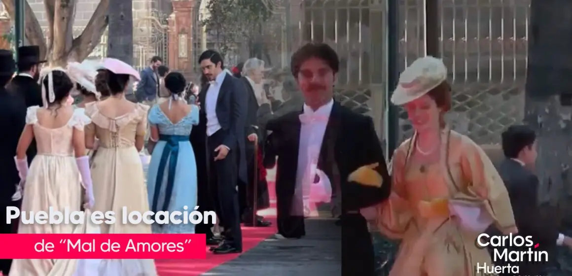 Puebla se convierte en el escenario de la serie de Netflix “Mal de Amores”