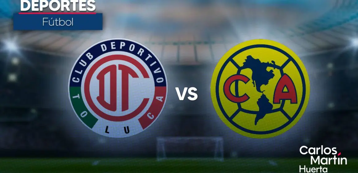 Listos los horarios para la gran final América vs. Toluca por el título del Clausura 2025