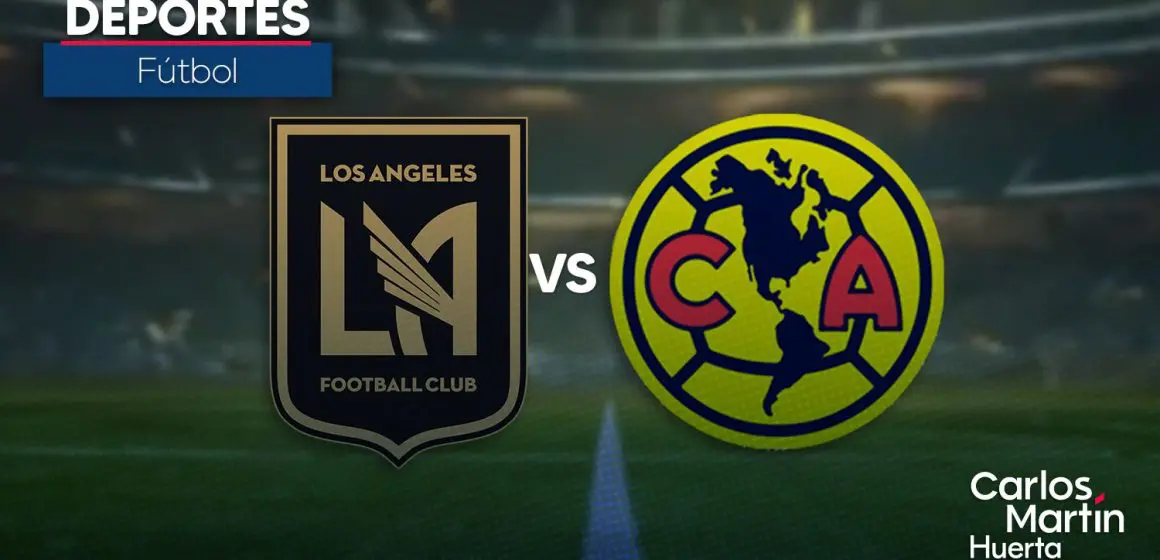 FIFA define fecha y sede del América vs. LAFC por boleto al Mundial de Clubes