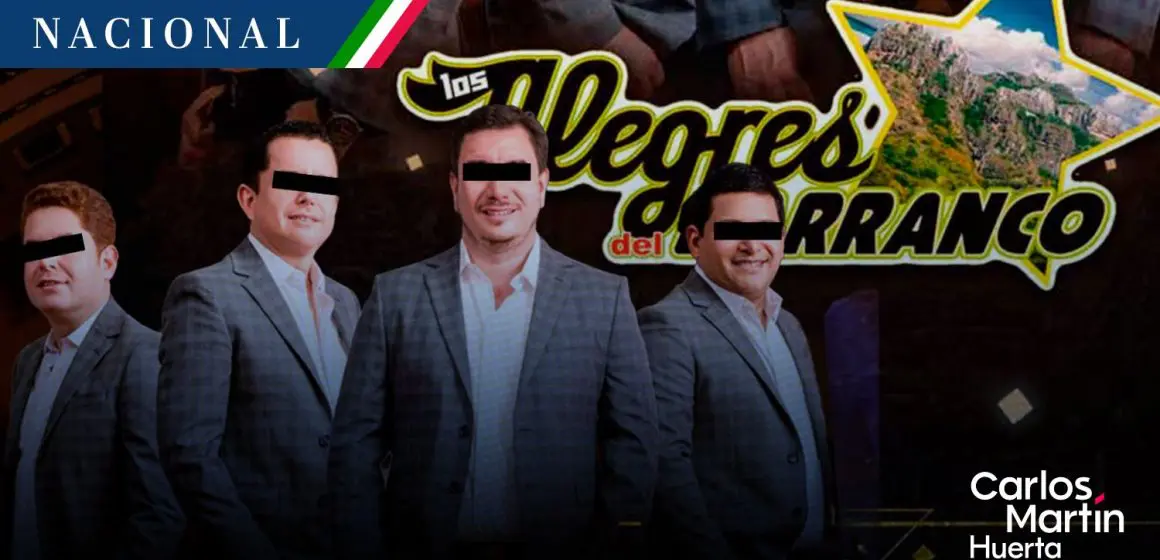 Vinculan a proceso a Los Alegres del Barranco por apología del delito