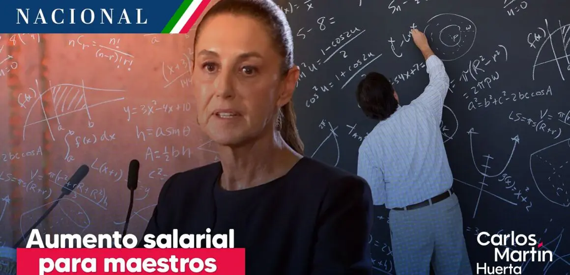 Sheinbaum anuncia aumento salarial para maestros