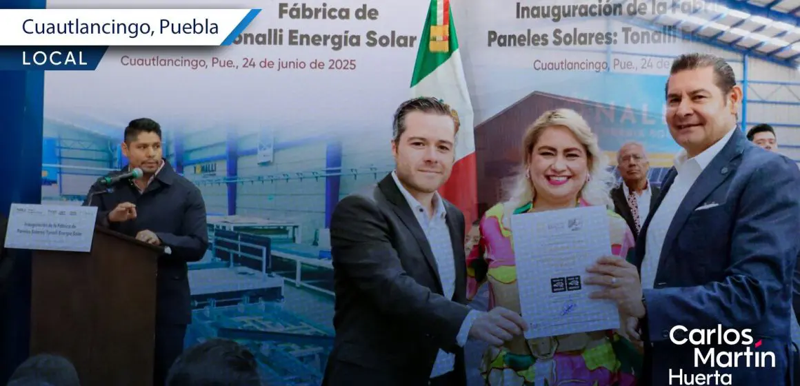 La fábrica de paneles solares “Tonalli” es inaugurada en Cuautlancingo