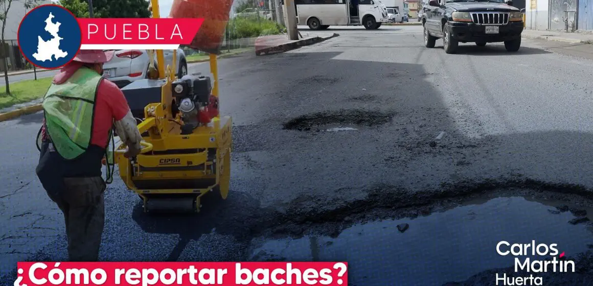 Bacheando Puebla: ¿Cómo reportar baches y mejorar las calles de la ciudad?