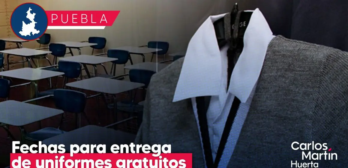 Conoce las fechas de entrega para los uniformes escolares gratuitos en Puebla