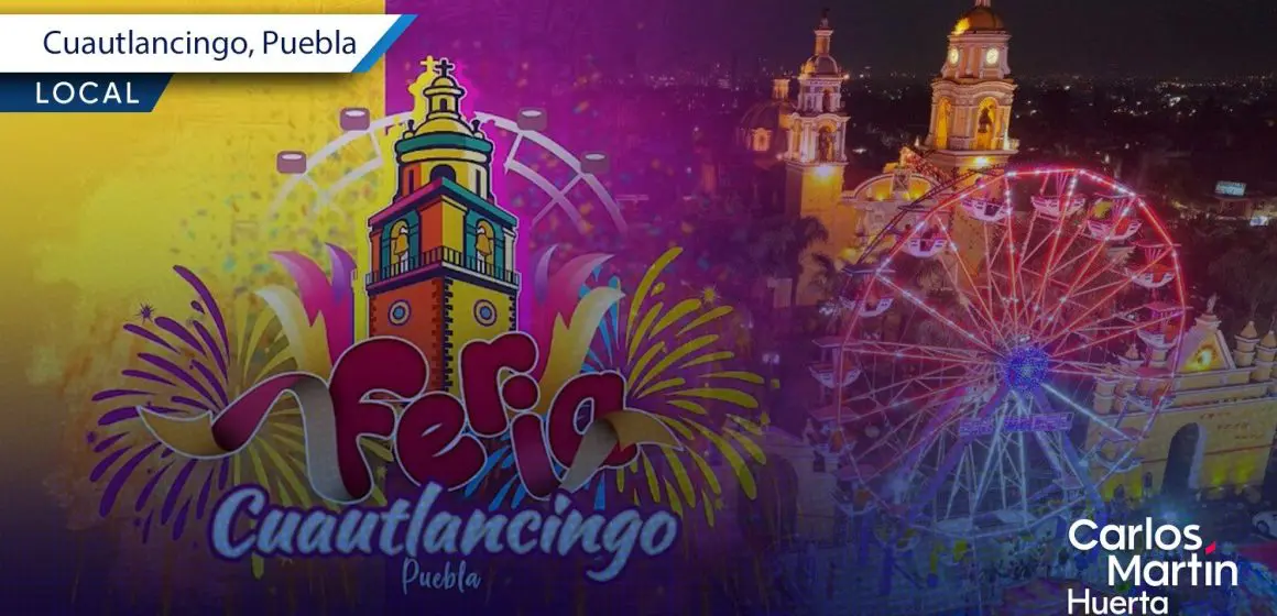 Feria de Cuautlancingo 2025: Un éxito en cultura, seguridad y diversión familiar