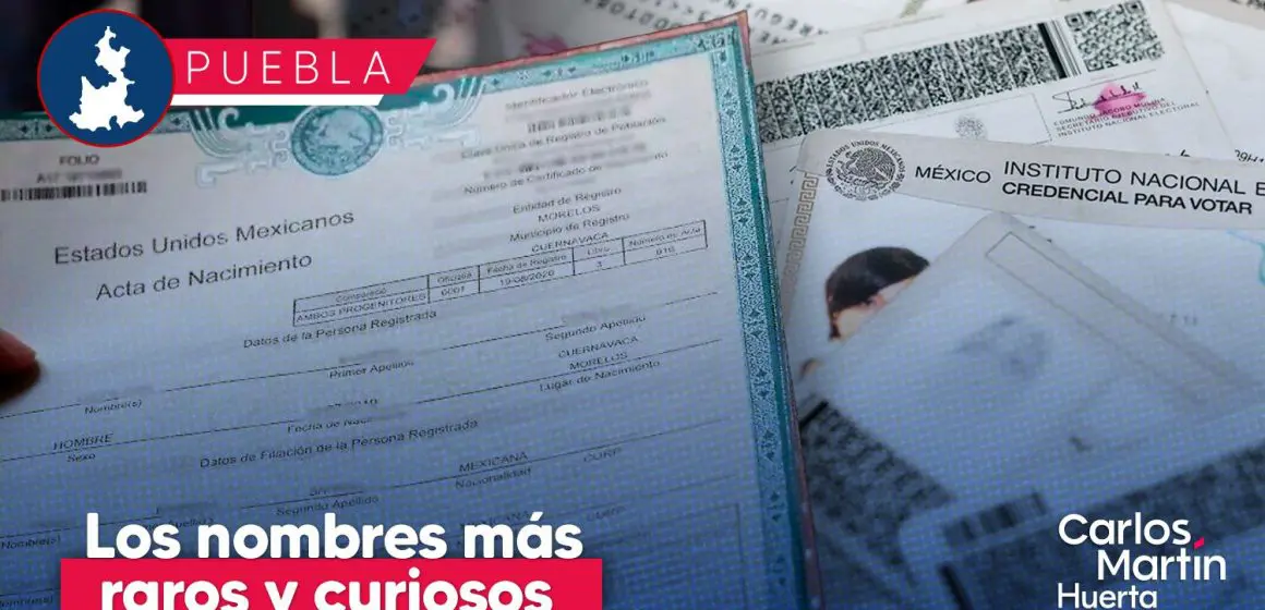 Los nombres más raros y sorprendentes registrados en Puebla