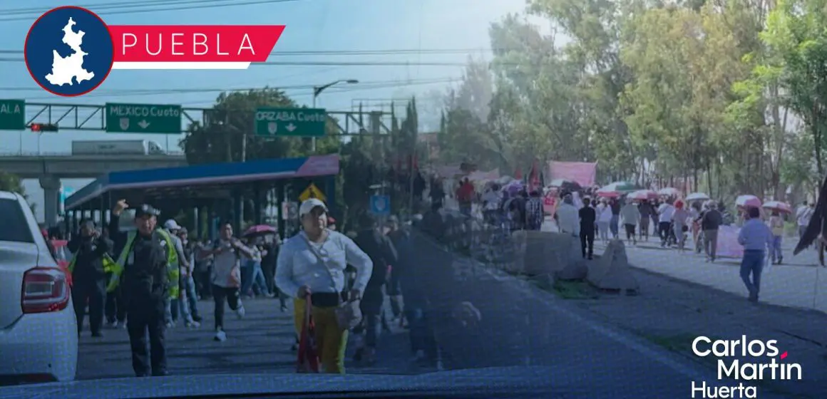 Manifestación en Puebla: UPVA 28 de Octubre provoca caos vial este miércoles