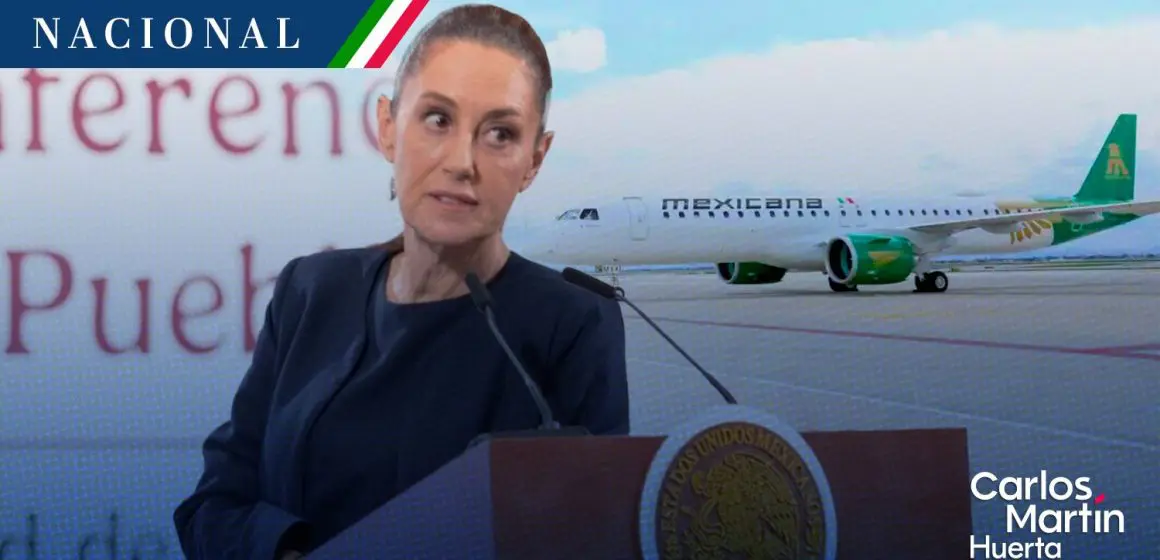 Mexicana de aviación no es negocio, sino estrategia de estado: Sheinbaum