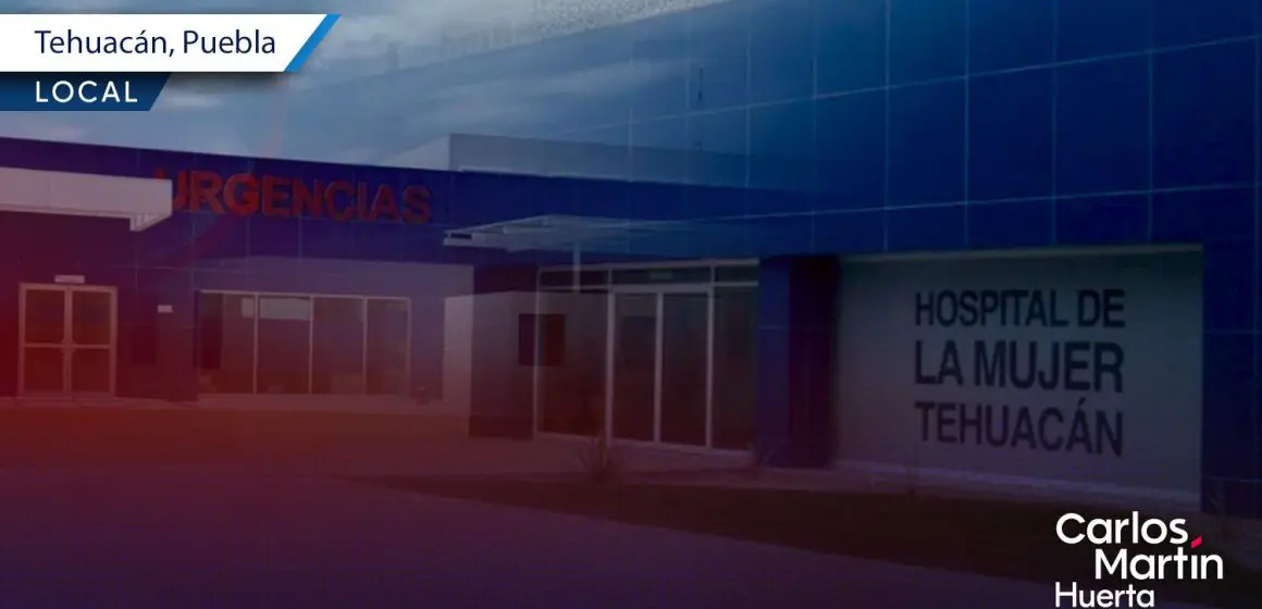 Recién nacido muere tras negarle la atención en el Hospital General de la Mujer en Tehuacán