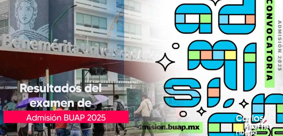 Resultados examen de admisión BUAP 2025, consulta tu puntaje