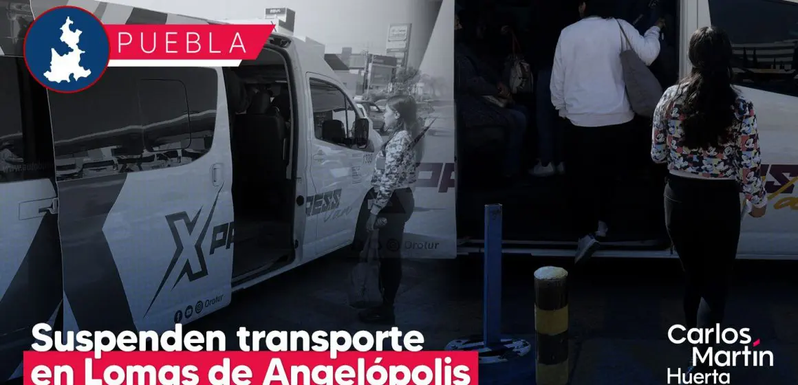 Suspenden transporte interno en Lomas de Angelópolis; ¿cuál es el motivo?