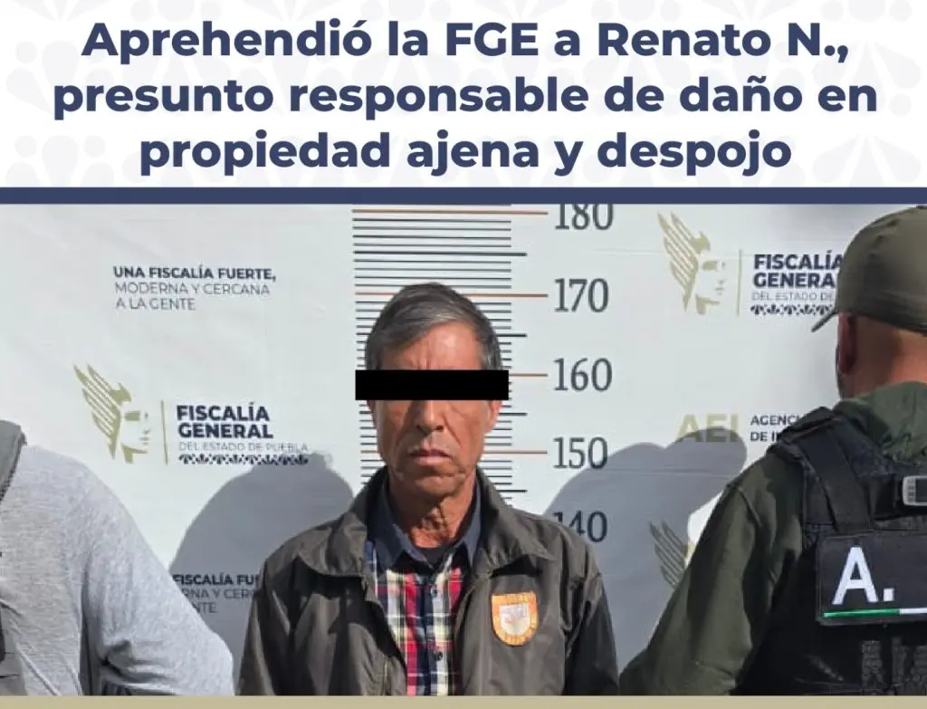 Fiscalía de Puebla aprehende a Renato N. por daño en propiedad ajena y despojo agravado 2 WhatsApp Image 2025 07 01 at 3.27.17 PM