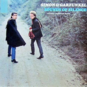 “The sounds of silence” Simon and Garfunkel