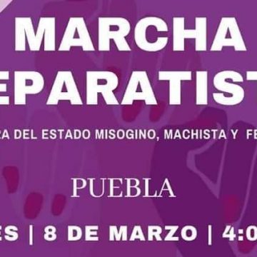 Marchas #8M se concentrarán en el zócalo y Fiscalía de Puebla