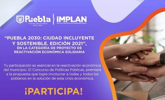 IMG-2021-03-23-at-11.56.29 Ayuntamiento de Puebla invita a la ciudadanía a participar en concurso de políticas públicas “Puebla 2030”