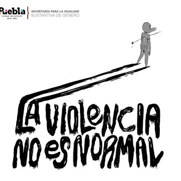 Lanza Ayuntamiento de Puebla campaña para visibilizar la violencia de género