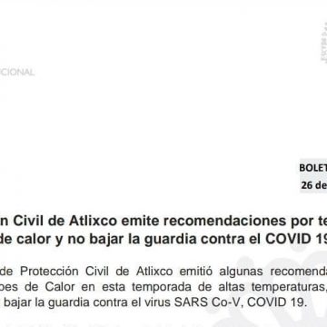 Protección Civil de Atlixco emite recomendaciones por temporada de calor y no bajar la guardia contra el COVID 19