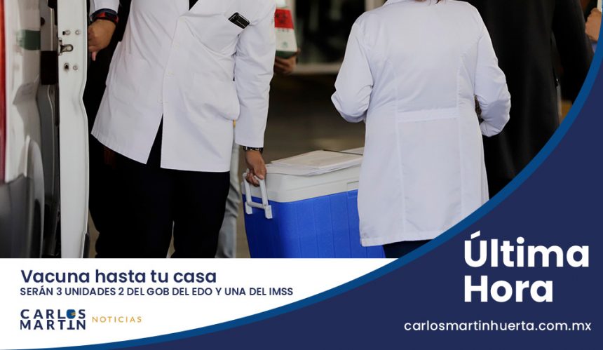 (VIDEO) Listas tres brigadas de vacunación contra Covid19 a domicilio: Salud