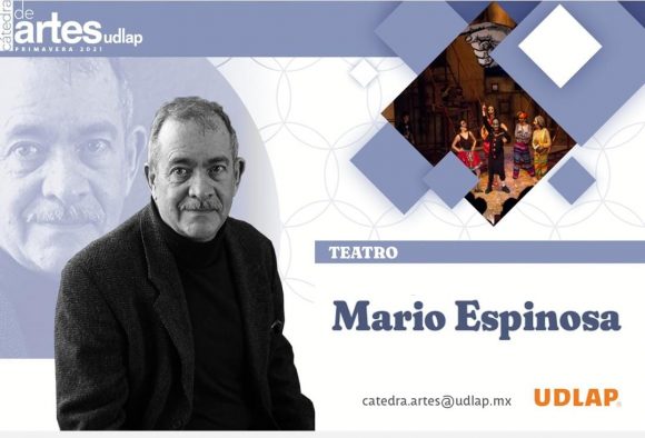 Mario Espinosa comparte su experiencia en teatro en la Cátedra de Artes UDLAP