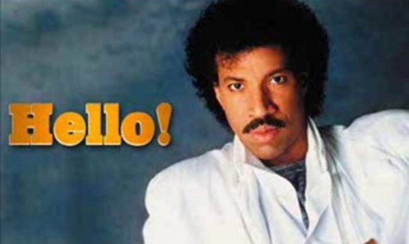 Lionel Ritchie “Hello”