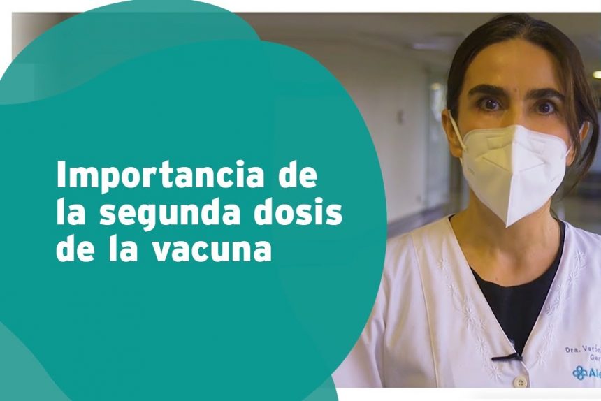 Importancia segunda dosis CMH Estas son las razones por las cuales hay que aplicarse la segunda dosis de la vacuna contra el COVID-19