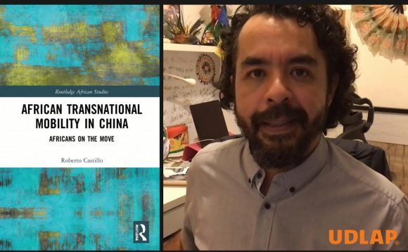 Egresado UDLAP publica libro sobre el flujo migratorio de africanos a China