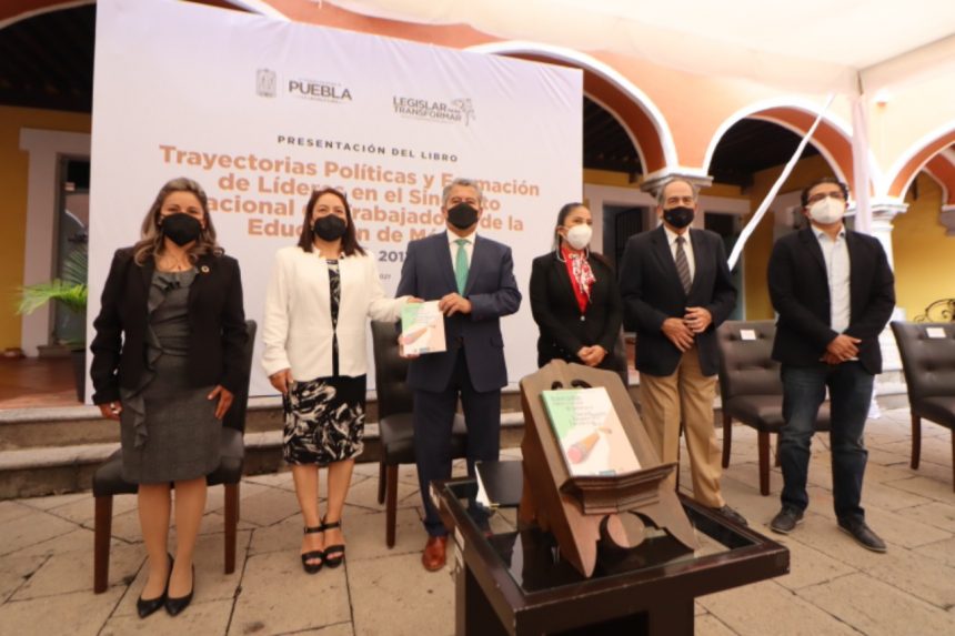 Presentan en el Congreso del Estado el libro “Trayectorias Políticas y Formación de Líderes en el Sindicato Nacional de Trabajadores de la Educación”