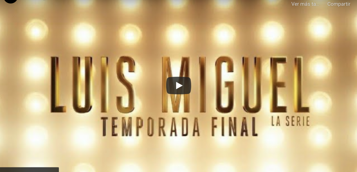 Fecha para “Luis Miguel la serie temporada 3”