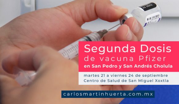 Habitantes de San Pedro y San Andrés Cholula recibirán 2da dosis Pfizer en Xoxtla