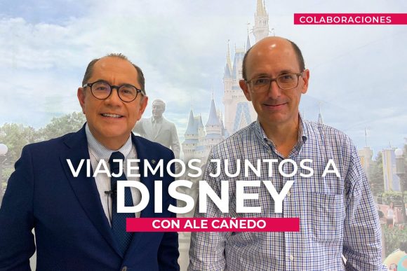 (VIDEO) Viajemos juntos a Disney con Alejandro Cañedo