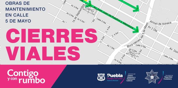 Anuncia Ayuntamiento de Puebla cierre de calles para realizar trabajos en el Centro Histórico