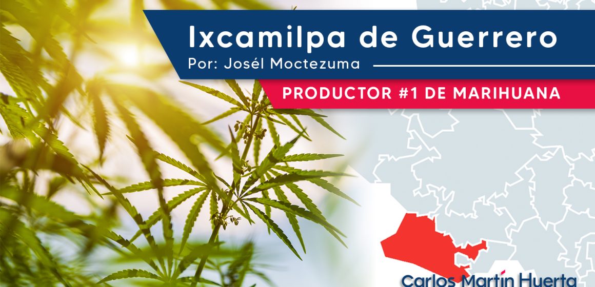 Ixcamilpa de Guerrero, productor #1 de marihuana
