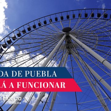 Rueda de Puebla volverá a funcionar