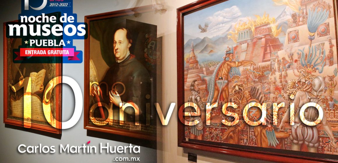 Celebran 10 años del programa “Noche de Museos” en la Ciudad de Puebla